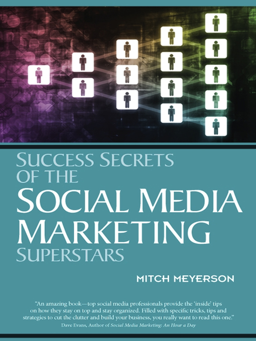 Title details for Success Secrets of the Social Media Marketing Superstars by Mitch Meyerson - Available